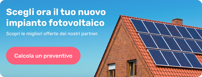 Scegli il tuo nuovo impianto fotovoltaico