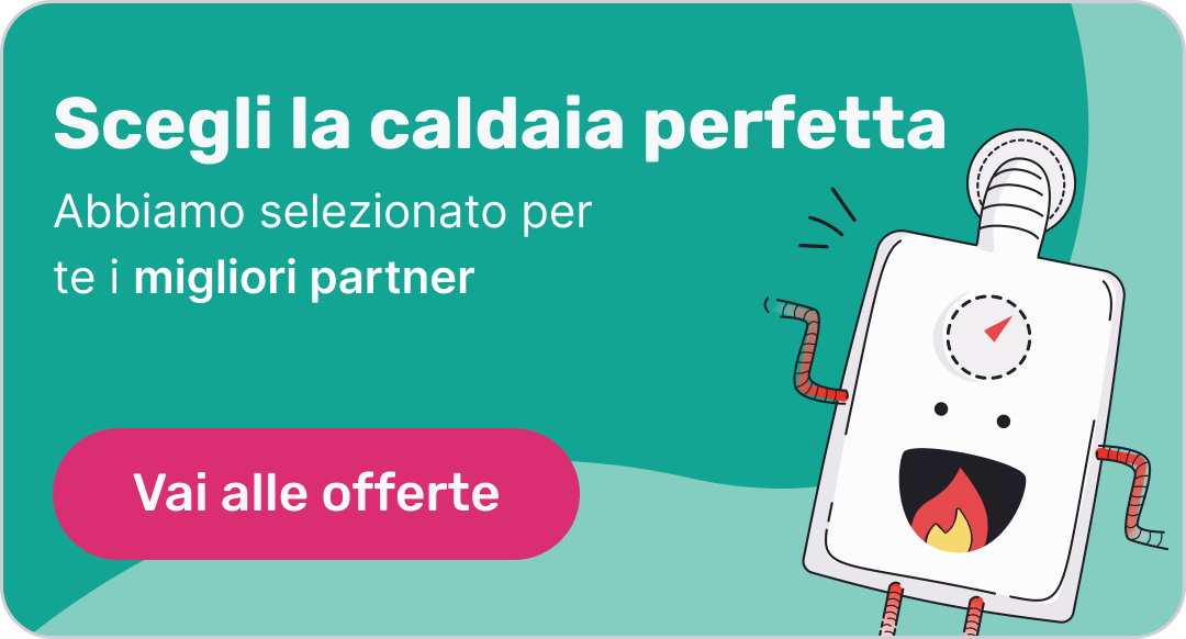 Scegli la caldaia perfetta